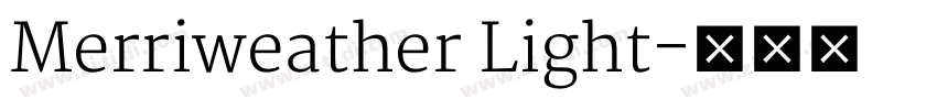Merriweather Light字体转换 Merriweather Light字体转换
